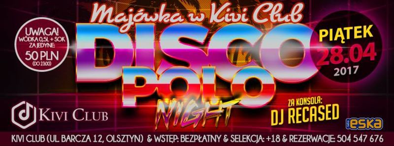 Disco Polo Night ► Majówka w Kivi Club