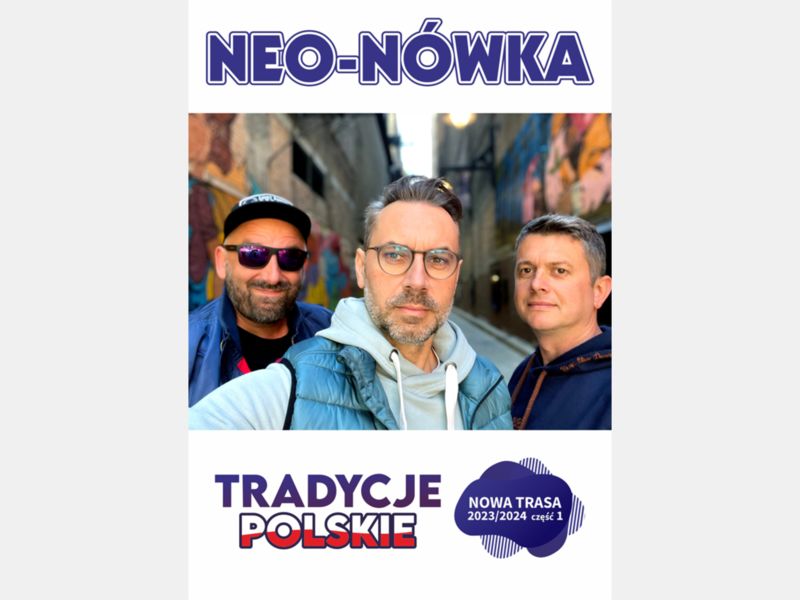 Kabaret Neo-Nówka - nowy program: Tradycje Polskie